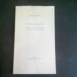 Pathologie Verbale, ou Lésions de certains mots dans le cours de l'usage  - Emile Littre  (carte in limba franceza)