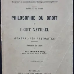 Philosophie du droit et droit naturel - Generalites Abstraites -  Sommaire du Cours - Leon Hennebciq