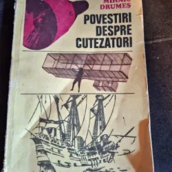 Povestiri despre cutezatori - Mihail Drumes