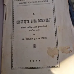 Pr. Traian , Ion Parvu - Cinsteste Ziua Domnului