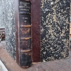 Principes de Drept Civil Francais Tome 16  - F. Laurent
