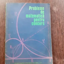 PROBLEME DE MATEMATICA PENTRU CONCURS  PARTEA I