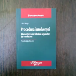 Procedura insolventei Raspunderea membrilor organelor de conducere - Luiza Neagu
