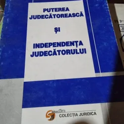 PUTEREA JUDECATOREASCA SI INDEPENDENTA JUDECATORULUI