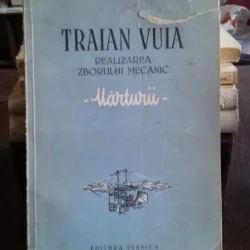 REALIZAREA ZBORULUI MECANIC MARTURII - TRAIAN VUIA