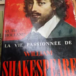 Ruth Holland - La vie Passionnee de William Shakespeare