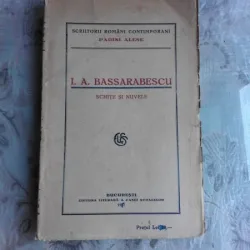 SCHITE SI NUVELE - I.A. BASSARABESCU