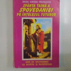 SFANTA TAINA A SPOVEDANIEI PE INTELESUL TUTUROR - IOACHIM PARVULESCU