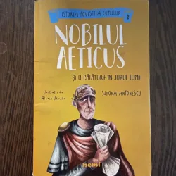 Simona Antonescu Nobilul Aeticus si o calatorie in jurul lumii Istoria povestita copiilor
