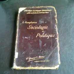 SOCIOLOGIE ET POLITIQUE - L. GUMPLOWICZ   (SOCIOLOGIE SI POLITICA)