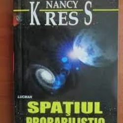 Spatiul probabilistic - Nancy Kress