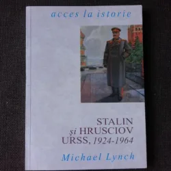 STALIN SI HRUSCIOV URSS, 1924-1964 - MICHAEL  LYNCH