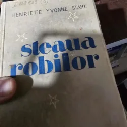 STEAUA ROBILOR - HENRIETTE YVONNE STAHL