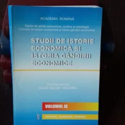STUDII DE ISTORIE ECONOMICA SI ISTORIA GANDIRII ECONOMICE - IULIAN VACAREL   VOL. 9