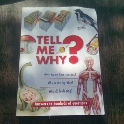 TELL ME WHY? ANSWERS TO HUNDREDS OF QUESTION  (CARTE IN LIMBA ENGLEZA)