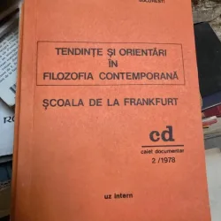 Tendinte si Orientari in Filozofia Contemporana - Scoala de la Frankfurt 2/1978