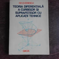 TEORIA DIFERENTIALA A CURBELOR SI SUPRAFETELOR CU APLICATII TEHNICE - GH.D. IONESCU