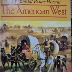 The American West - Silver Burdett Picture Histories