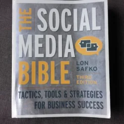 THE SOCIAL MEDIA BIBLE, TACTICS, TOOLS & STRATEGIES FOR BUSINESS SUCCESS - LON SAFKO  (CARTE IN LIMBA ENGLEZA)