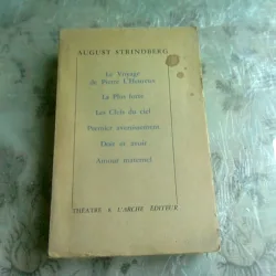 THEATRE 8: Le voyage de Pierre L'Heureux - La plus forte - Les clefs du ciel - Premier avertissement - Doit et avoir - Amour maternel  - AUGUST STRINDBERG   (carte in limba franceza)
