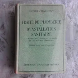 TRAITE DE PLOMBERIE ET D'INSTALLATION SANITAIRE - HENRI CHARLENT  (CARTE IN LIMBA FRANCEZA)