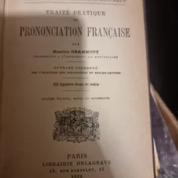 Traite pratique de prononciation francaise - Maurice Grammont
