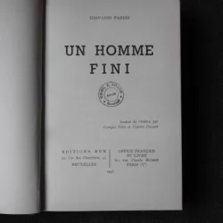 UN HOMME FINI - GIOVANNI PAPINI  (CARTE IN LIMBA FRANCEZA)