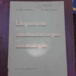 URGENTELE IN NEUROCHIRURGIE SI MEUROLOGIE - ION OPRESCU