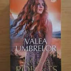Valea umbrelor - Nora Roberts