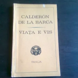 VIATA E VIS - PEDRO CALDERON DE LA BARCA