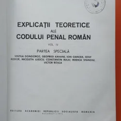 Vintila Dongoroz - Explicatii teoretice ale codului penal roman. Partea speciala Vol 4