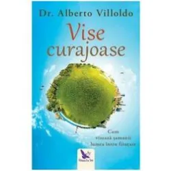 VISE CURAJOASE -  ALBERTO VILLOLDO
