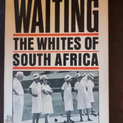 WAITING THE WHITES OF SOUTH AFRICA - VINCENT CRAPANZANO  (CARTE IN LIMBA ENGLEZA)