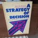 A Strategy of Decision - David Braybrooke & Charles E. Lindblom