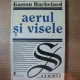 AERUL SI VISELE DE GASTON BACHELARD