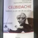 Celibidache - Intalniri cu un om de exceptie, aparut la Editura Spandugino