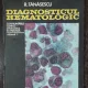 DIAGNOSTICUL HEMATOLOGIC VOL. I /VOL II- R.TANASESCU