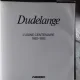 DUDELANGE L'USINE CENTENAIRE 1882- 1982 (CENTENARUL UZINEI DUDELANGE)