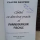 Ghidul cu adevarat practic al Paradisurilor fiscale - Claude Dauphin