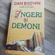 INGERI SI DEMONI, Dan Brown 2004