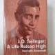 Kenneth Slawenski - J. D. Salinger: A Life Raised High