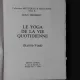 LE YOGA DE LA VIE QUOTIDIENNE - JEAN HERBERT  (CARTE IN LIMBA FRANCEZA)