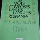 Les mots composes dans les langues romanes - Anca Giurescu  (cu dedicatie, carte in limba franceza)