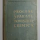 PROCESE SI APARATE IN INDUSTRIA CHIMICA , 1959 , PREZINTA URME DE UZURA